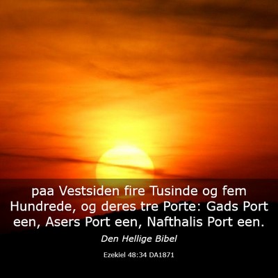 Picture 03 - Ezekiel 48:34 DA1871 - paa Vestsiden fire Tusinde og fem Hundrede, og - Bible Verse Picture