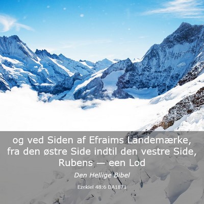 Picture 03 - Ezekiel 48:6 DA1871 - og ved Siden af Efraims Landemærke, fra den - Bible Verse Picture