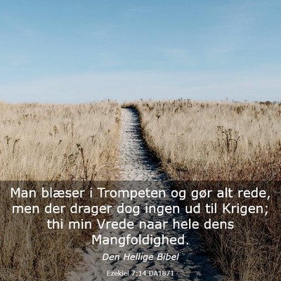 Picture 03 - Ezekiel 7:14 DA1871 - Man blæser i Trompeten og gør alt rede, men der - Bible Verse Picture