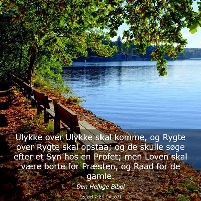Picture 03 - Ezekiel 7:26 DA1871 - Ulykke over Ulykke skal komme, og Rygte over - Bible Verse Picture