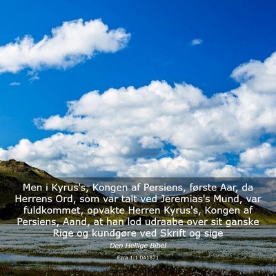 Picture 03 - Ezra 1:1 DA1871 - Men i Kyrus's, Kongen af Persiens, første Aar, - Bible Verse Picture