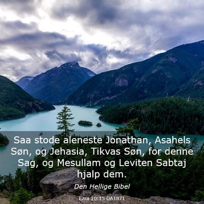 Picture 03 - Ezra 10:15 DA1871 - Saa stode aleneste Jonathan, Asahels Søn, og - Bible Verse Picture