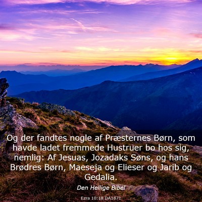 Picture 03 - Ezra 10:18 DA1871 - Og der fandtes nogle af Præsternes Børn, som - Bible Verse Picture