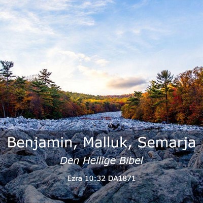 Picture 03 - Ezra 10:32 DA1871 - Benjamin, Malluk, - Bible Verse Picture