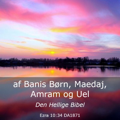Picture 03 - Ezra 10:34 DA1871 - af Banis Børn, Maedaj, Amram og - Bible Verse Picture