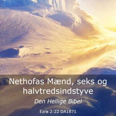 Picture 03 - Ezra 2:22 DA1871 - Nethofas Mænd, seks og - Bible Verse Picture