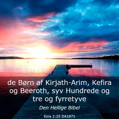 Picture 03 - Ezra 2:25 DA1871 - de Børn af Kirjath-Arim, Kefira og Beeroth, syv - Bible Verse Picture