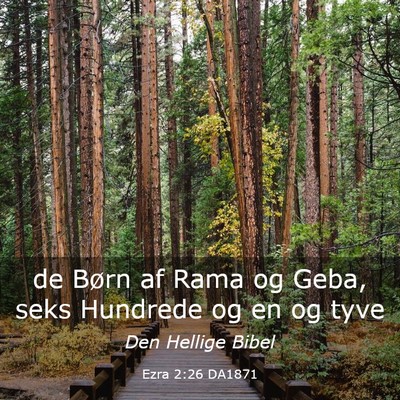 Picture 03 - Ezra 2:26 DA1871 - de Børn af Rama og Geba, seks Hundrede og en og - Bible Verse Picture