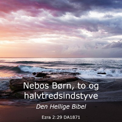 Picture 03 - Ezra 2:29 DA1871 - Nebos Børn, to og - Bible Verse Picture