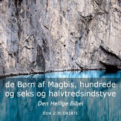 Picture 03 - Ezra 2:30 DA1871 - de Børn af Magbis, hundrede og seks og - Bible Verse Picture