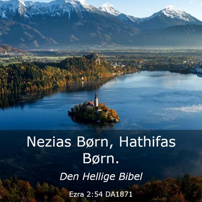 Picture 03 - Ezra 2:54 DA1871 - Nezias Børn, Hathifas - Bible Verse Picture