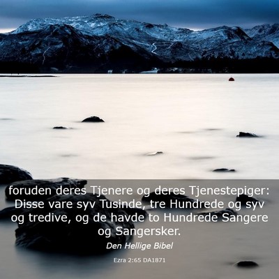 Picture 03 - Ezra 2:65 DA1871 - foruden deres Tjenere og deres Tjenestepiger: - Bible Verse Picture