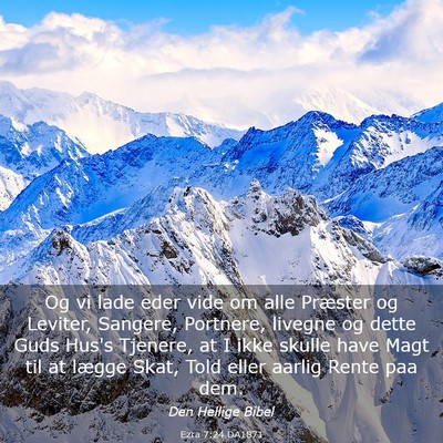 Picture 03 - Ezra 7:24 DA1871 - Og vi lade eder vide om alle Præster og Leviter, - Bible Verse Picture