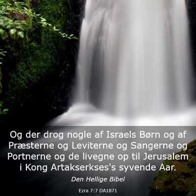 Picture 03 - Ezra 7:7 DA1871 - Og der drog nogle af Israels Børn og af - Bible Verse Picture