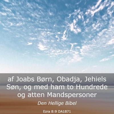 Picture 03 - Ezra 8:9 DA1871 - af Joabs Børn, Obadja, Jehiels Søn, og med ham - Bible Verse Picture