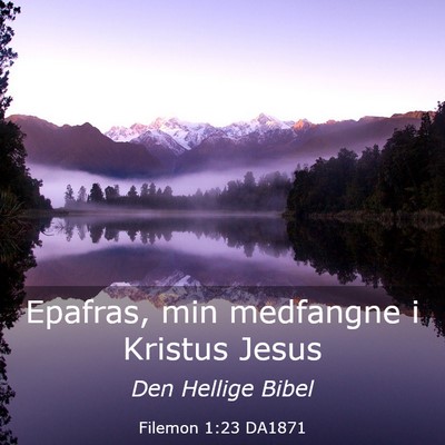 Picture 03 - Filemon 1:23 DA1871 - Epafras, min medfangne i Kristus - Bible Verse Picture
