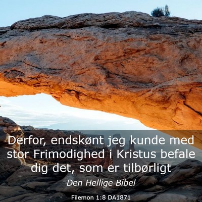Picture 03 - Filemon 1:8 DA1871 - Derfor, endskønt jeg kunde med stor Frimodighed - Bible Verse Picture