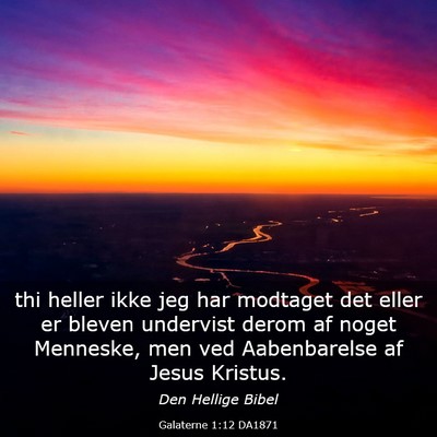 Picture 03 - Galaterne 1:12 DA1871 - thi heller ikke jeg har modtaget det eller er - Bible Verse Picture