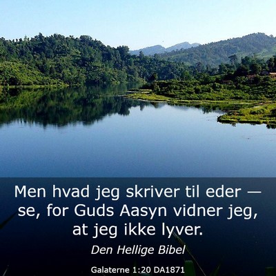 Picture 03 - Galaterne 1:20 DA1871 - Men hvad jeg skriver til eder — se, for Guds - Bible Verse Picture