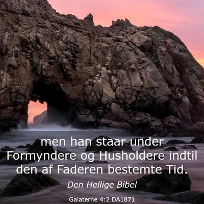 Picture 03 - Galaterne 4:2 DA1871 - men han staar under Formyndere og Husholdere - Bible Verse Picture