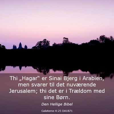 Picture 03 - Galaterne 4:25 DA1871 - Thi „Hagar“ er Sinai Bjerg i Arabien, men - Bible Verse Picture