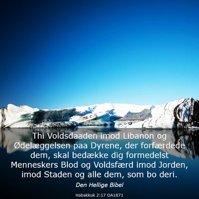 Picture 03 - Habakkuk 2:17 DA1871 - Thi Voldsdaaden imod Libanon og Ødelæggelsen - Bible Verse Picture