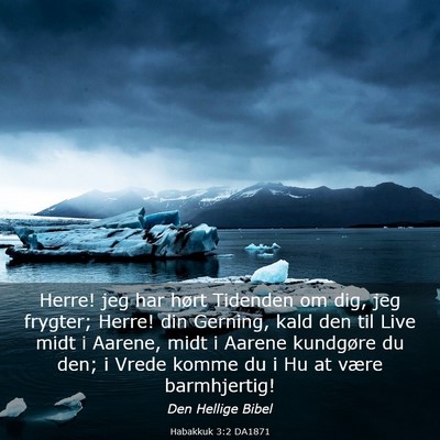 Picture 03 - Habakkuk 3:2 DA1871 - Herre! jeg har hørt Tidenden om dig, jeg - Bible Verse Picture