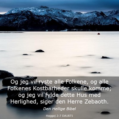 Picture 03 - Haggaj 2:7 DA1871 - Og jeg vil ryste alle Folkene, og alle Folkenes - Bible Verse Picture