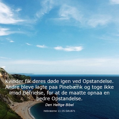 Picture 03 - Hebræerne 11:35 DA1871 - Kvinder fik deres døde igen ved Opstandelse. - Bible Verse Picture