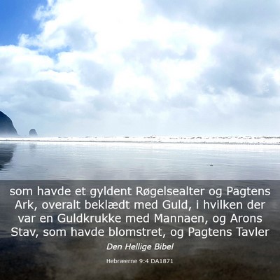 Picture 03 - Hebræerne 9:4 DA1871 - som havde et gyldent Røgelsealter og Pagtens - Bible Verse Picture