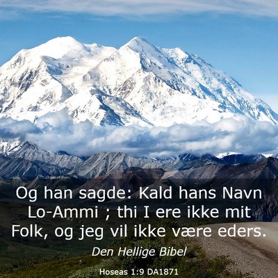 Picture 03 - Hoseas 1:9 DA1871 - Og han sagde: Kald hans Navn Lo-Ammi ; thi I ere - Bible Verse Picture