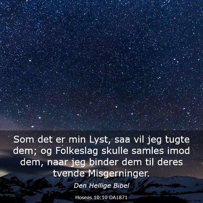 Picture 03 - Hoseas 10:10 DA1871 - Som det er min Lyst, saa vil jeg tugte dem; og - Bible Verse Picture