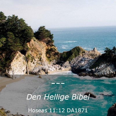 Picture 03 - Hoseas 11:12 DA1871 -  - Bible Verse Picture