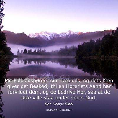 Picture 03 - Hoseas 4:12 DA1871 - Mit Folk adspørger sin Træklods, og dets Kæp - Bible Verse Picture