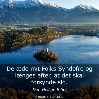 Picture 03 - Hoseas 4:8 DA1871 - De æde mit Folks Syndofre og længes efter, at - Bible Verse Picture