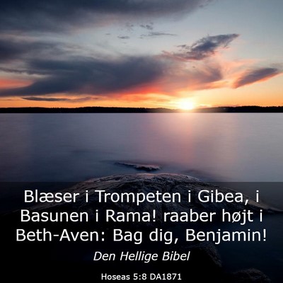 Picture 03 - Hoseas 5:8 DA1871 - Blæser i Trompeten i Gibea, i Basunen i Rama! - Bible Verse Picture