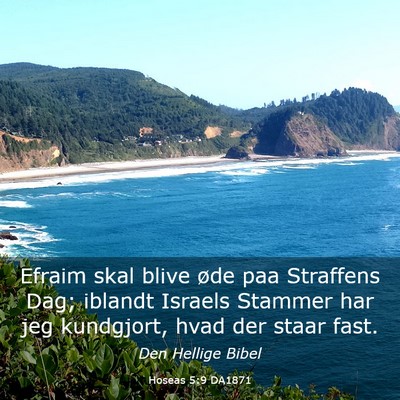 Picture 03 - Hoseas 5:9 DA1871 - Efraim skal blive øde paa Straffens Dag; iblandt - Bible Verse Picture