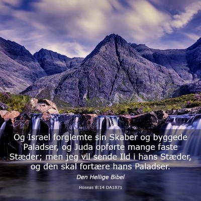 Picture 03 - Hoseas 8:14 DA1871 - Og Israel forglemte sin Skaber og byggede - Bible Verse Picture