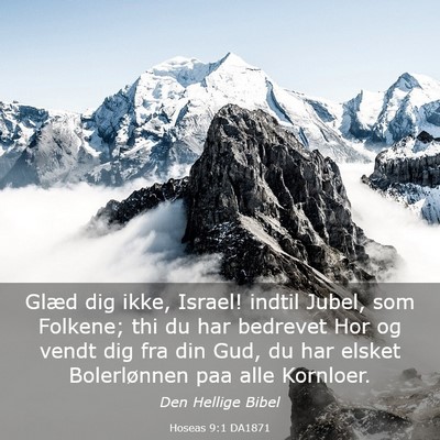 Picture 03 - Hoseas 9:1 DA1871 - Glæd dig ikke, Israel! indtil Jubel, som - Bible Verse Picture