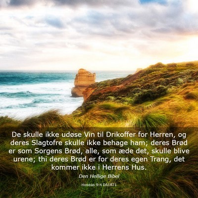 Picture 03 - Hoseas 9:4 DA1871 - De skulle ikke udøse Vin til Drikoffer for - Bible Verse Picture
