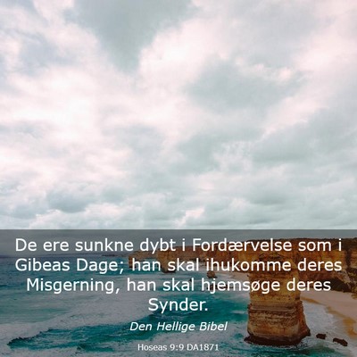Picture 03 - Hoseas 9:9 DA1871 - De ere sunkne dybt i Fordærvelse som i Gibeas - Bible Verse Picture
