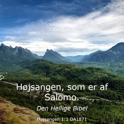 Picture 03 - Højsangen 1:1 DA1871 - Højsangen, som er af - Bible Verse Picture