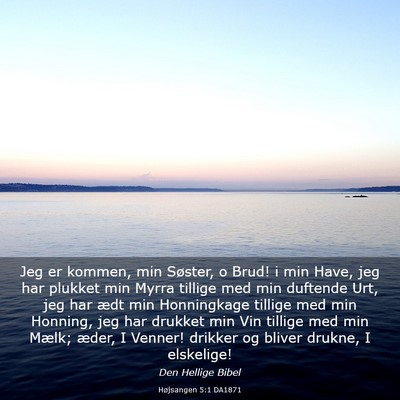 Picture 03 - Højsangen 5:1 DA1871 - Jeg er kommen, min Søster, o Brud! i min Have, - Bible Verse Picture