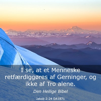 Picture 03 - Jakob 2:24 DA1871 - I se, at et Menneske retfærdiggøres af - Bible Verse Picture