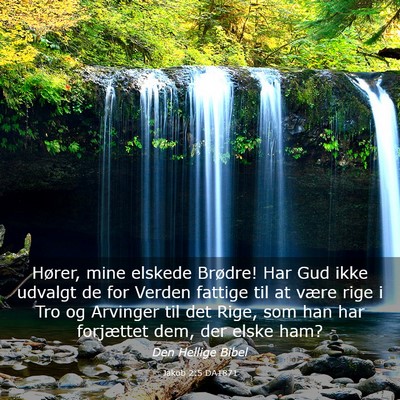 Picture 03 - Jakob 2:5 DA1871 - Hører, mine elskede Brødre! Har Gud ikke - Bible Verse Picture