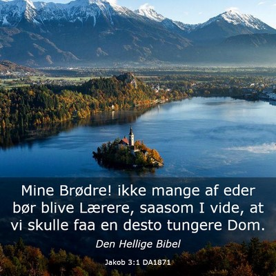 Picture 03 - Jakob 3:1 DA1871 - Mine Brødre! ikke mange af eder bør blive - Bible Verse Picture