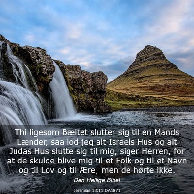 Picture 03 - Jeremias 13:11 DA1871 - Thi ligesom Bæltet slutter sig til en Mands - Bible Verse Picture