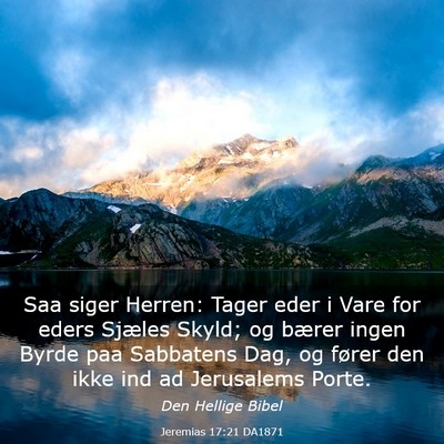 Picture 03 - Jeremias 17:21 DA1871 - Saa siger Herren: Tager eder i Vare for eders - Bible Verse Picture