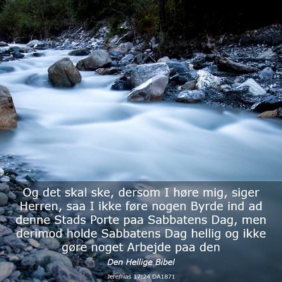 Picture 03 - Jeremias 17:24 DA1871 - Og det skal ske, dersom I høre mig, siger - Bible Verse Picture