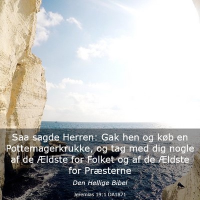 Picture 03 - Jeremias 19:1 DA1871 - Saa sagde Herren: Gak hen og køb en - Bible Verse Picture